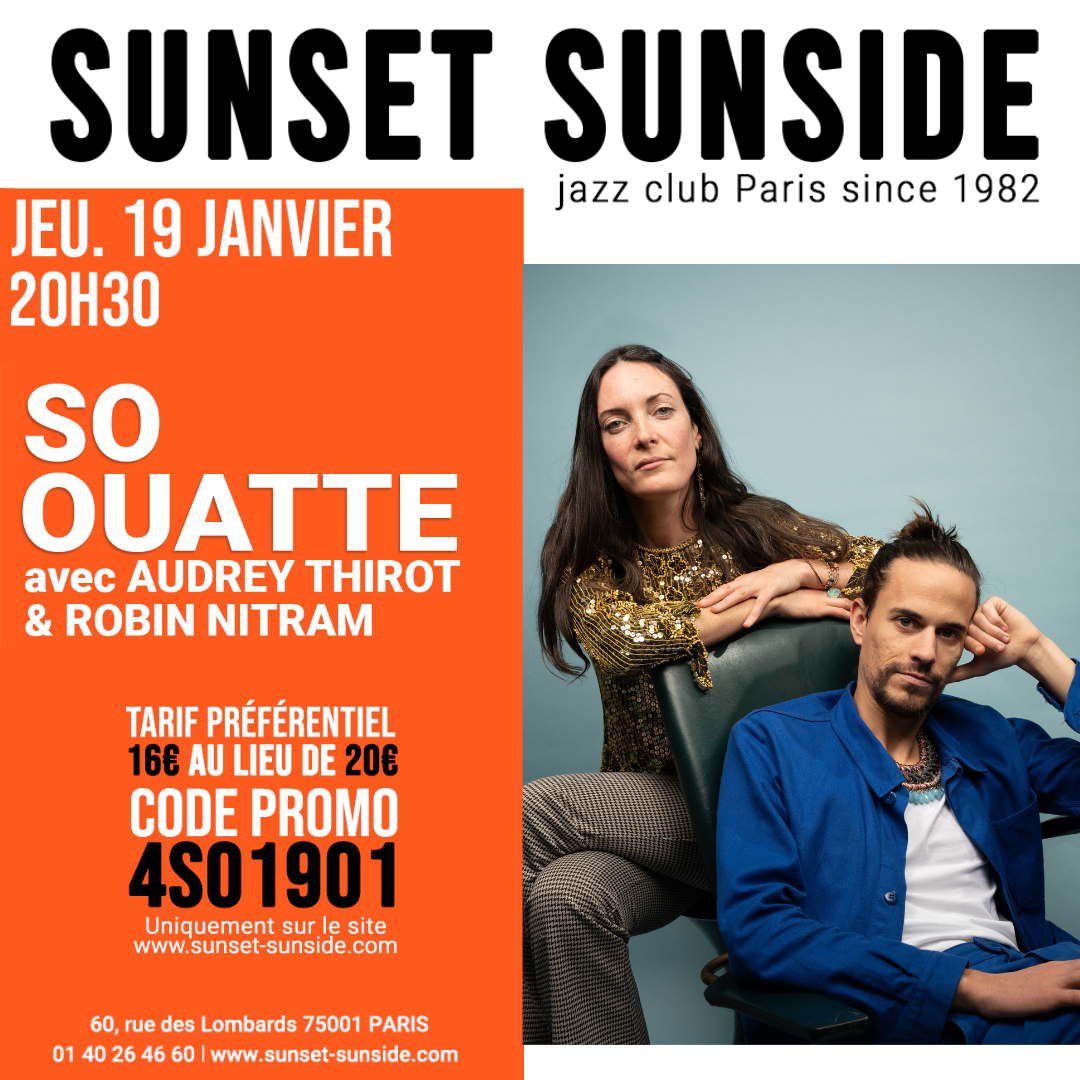 So Ouatte en concert au Sunset Sunside